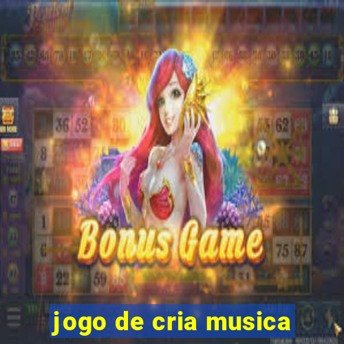 jogo de cria musica